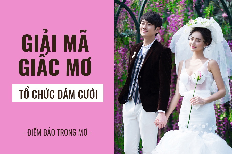 Nằm Mơ Lấy Vợ 2 Là Điềm Báo Gì? Cùng Tìm Hiểu Con Số May Mắn