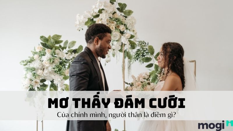 Nằm Mơ Thấy Đám Cưới: Điềm Báo May Mắn Hay Cảnh Báo Rủi Ro?