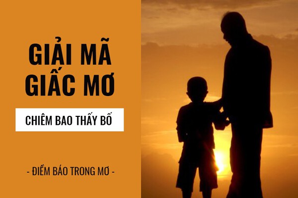 Giải Mã Giấc Mơ Nằm Mơ Thấy Bố Chết: Ý Nghĩa Và Điềm Báo