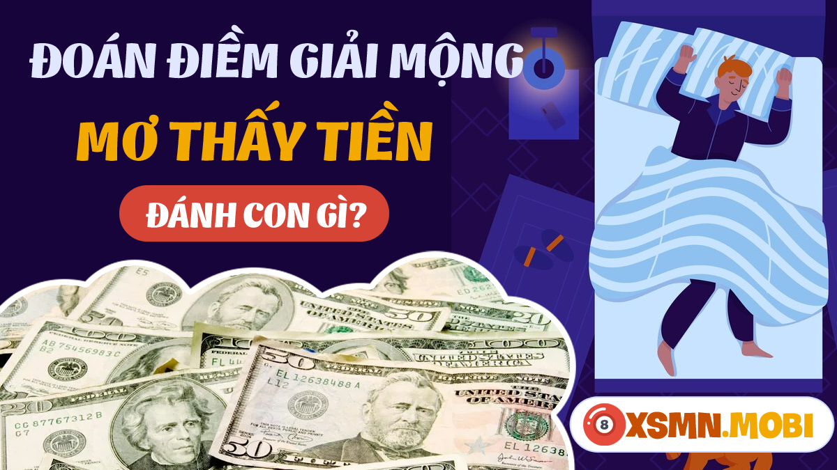 Nằm mơ thấy người ta mượn tiền mình đánh con gì dễ trúng? Thử ngay vận may