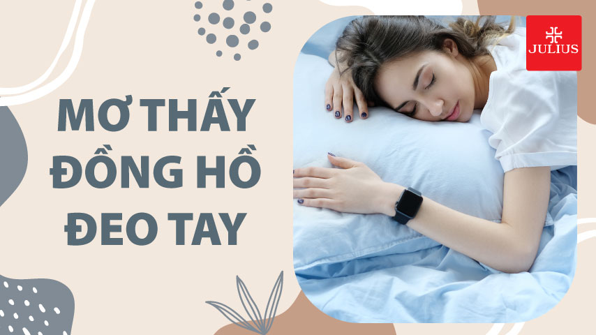 Nằm mơ thấy vòng đeo tay đánh con gì, giải mã giấc mơ chi tiết